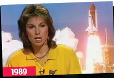 ??  ?? 1989 Helen Rollason covers a space shuttle launch