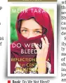  ??  ?? Book: Do We Not Bleed? Author: Mehr Tarar
Publisher: Aleph Book Company
Pages: 299; Price: Rs 599