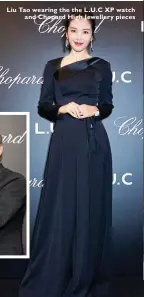  ??  ?? Liu Tao wearing the the L.U.C XP watch and Chopard High Jewellery pieces