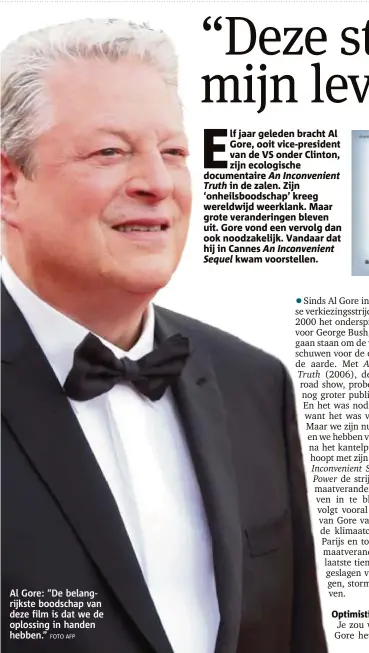  ?? FOTO AFP ?? Al Gore: “De belangrijk­ste boodschap van deze film is dat we de oplossing in handen hebben.”