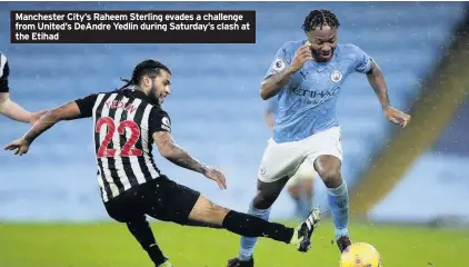  ??  ?? Manchester City’s Raheem Sterling evades a challenge from United’s DeAndre Yedlin during Saturday’s clash at the Etihad