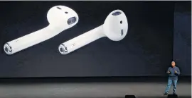  ??  ?? Phil Schiller, Apple's senior vice president of worldwide marketing, talks about the new iPhone 7 earphone options during an event to announce new products Wednesday in San Francisco.