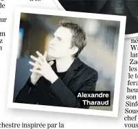  ??  ?? Alexandre Tharaud