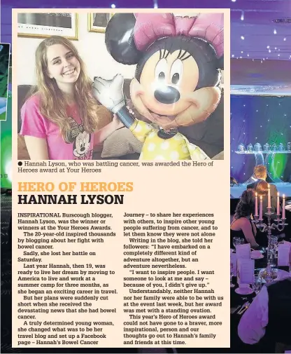  ?? Hannah Lyson, who was battling cancer, was awarded the Hero of Heroes award at Your Heroes ??