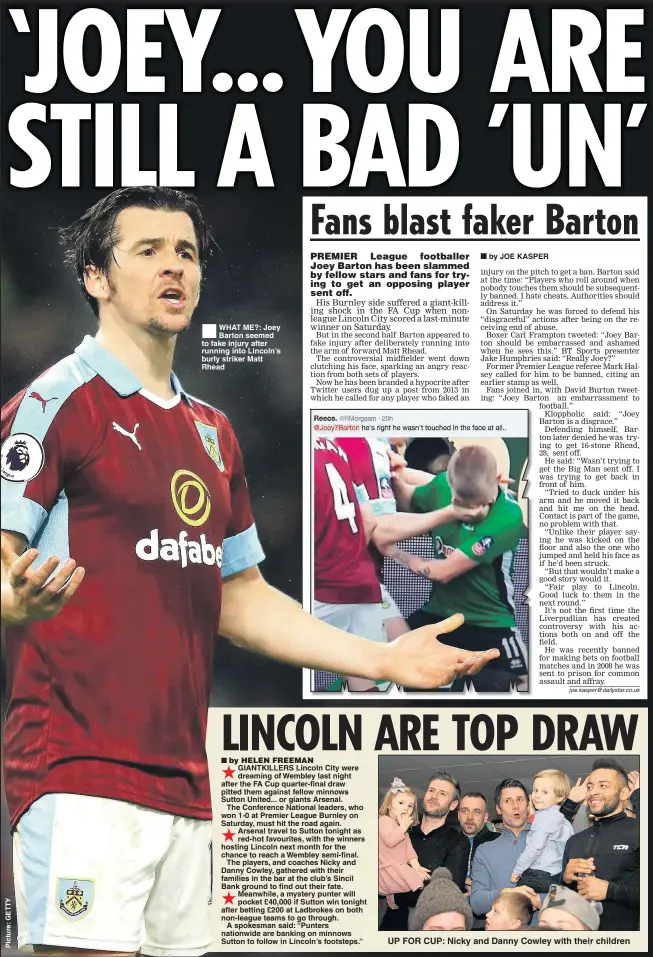  ??  ?? WHAT ME?: Joey Barton seemed to fake injury after running into Lincoln’s burly striker Matt Rhead