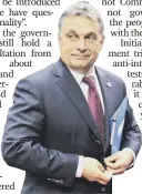  ??  ?? Viktor Orban: ‘We are not governing against the people’