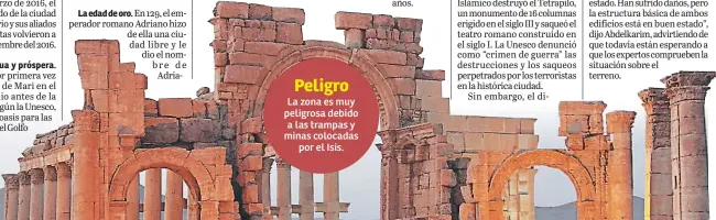  ??  ?? Peligro La zona es muy peligrosa debido a las trampas y minas colocadas por el Isis.