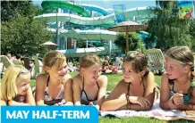  ?? ?? We include May half-term, so if you fancy a week away in Europe during the school holidays then this offer is perfect for you. Take the children on a new adventure and keep them entertaine­d with the variety of sports and activities available on park and nearby.