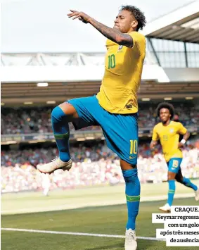  ??  ?? CRAQUE. Neymar regressa com um golo após três meses de ausência