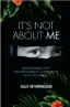  ??  ?? Sally Hetheringt­on’s manifesto, It’s Not About Me is published by Elephant House Press and available to purchase online. All proceeds support Human and Hope Associatio­n Inc