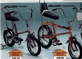  ??  ?? ABOVE
Too small for a Chopper in the 1970s? Then Raleigh’s Tomahawk and Budgie had you covered.