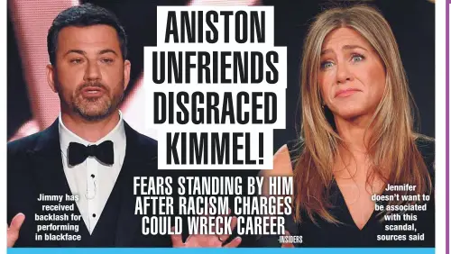  ??  ?? Jimmy has received backlash for performing in blackface
Jennifer doesn’t want to be associated with this scandal, sources said