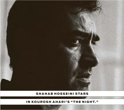  ?? IFC Midnight ?? SHAHAB HOSSEINI STARS IN KOUROSH AHARI’S “THE NIGHT.”