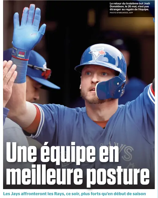  ??  ?? Le retour du troisième but Josh Donaldson, le 26 mai, n’est pas étranger au regain de l’équipe.