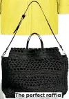  ??  ?? The perfect raffia all-rounder for beach or city. Bag, €99.99, shop.mango.com