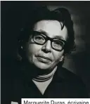  ??  ?? Marguerite Duras, écrivaine