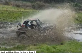  ??  ?? Brock and Nick driving the bog in Stage 6.