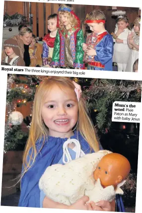  ??  ?? Royal stars The three kings enjoyed their big role Mum’s the word Pixie Paton as Mary with baby Jesus