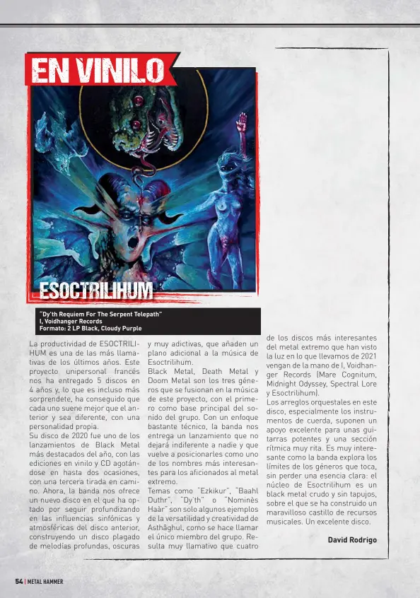  ??  ?? “Dy’th Requiem For The Serpent Telepath” I, Voidhanger Records Formato: 2 LP Black, Cloudy Purple