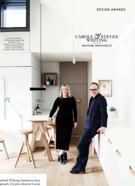  ??  ?? Carole and Steven Whiting shot exclusivel­y for Belle in the award-winning O’Grady kitchen where elegant joinery and hardware conceal a host of utilities.