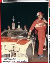  ??  ?? 1983 Trans Am damaged Ford and trophy.