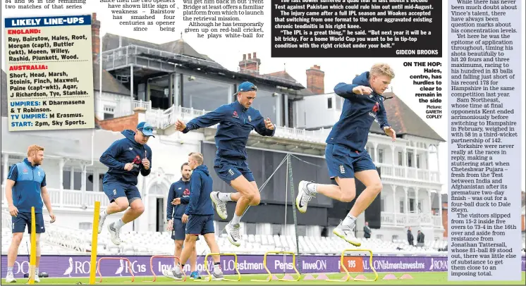  ?? Picture: GARETH COPLEY ?? ON THE HOP: Hales, centre, has hurdles to clear to remain in the side