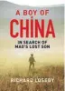  ??  ?? A Boy of China Richard Loseby HarperColl­ins, $37