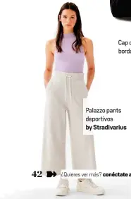  ??  ?? Palazzo pants deportivos by Stradivari­us