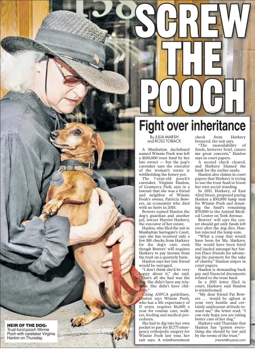  ??  ?? HEIR OF THE DOG: Trust-fund pooch Winnie Pooh with caretaker Virginia Hanlon on Thursday.