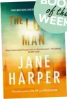  ??  ?? The Lost Man by Jane Harper(Macmillan, RRP $37.99)