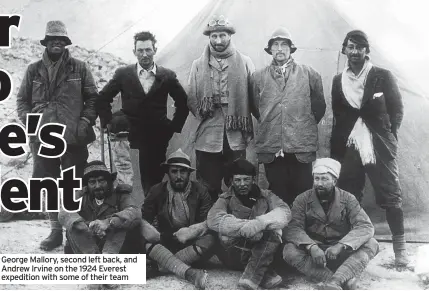  ?? ?? George Mallory, second left back, and Andrew Irvine on the 1924 Everest expedition with some of their team