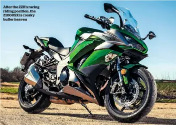  ??  ?? Aer the ZZR’S racing riding position, the Z1000SX is creaky bu€er heaven