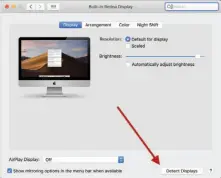  ??  ?? Hold down the Option key to get the Detect Displays button to appear.