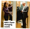  ?? ?? M&S: Open changing rooms