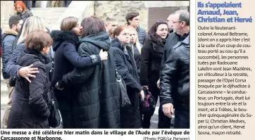  ??  ?? Une messe a été célébrée hier matin dans le village de l’Aude par l’évêque de Carcassonn­e et Narbonne. (Photo PQR/Le Parisien)