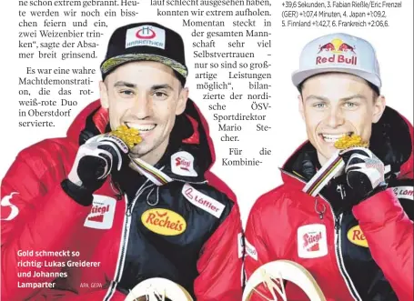  ??  ?? Gold schmeckt so richtig: Lukas Greiderer und Johannes Lamparter