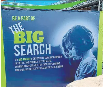  ?? The Big Search ?? The mission of The Big Search — which takes place in Las Vegas during Super Bowl week — is “to find and save missing and exploited children.”