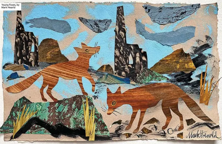  ??  ?? Young Foxes, by Mark Hearld