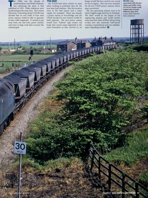  ??  ?? BELOW: Long associated with the Aire Valley coal traffic, Class 47/3 47371 heads a well loaded rake at South Milford in May 1979. (Colour Rail/J Spencer Gilks collection)