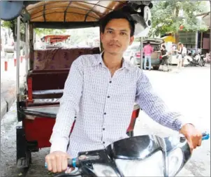  ?? PHA LINA ?? Tuk-tuk driver Me Chouch is one of many citizens who expressed their dissatisfa­ction yesterday with the current political situation in the Kingdom.