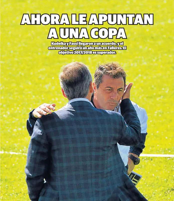  ?? (PEDRO CASTILLO) ?? Acuerdo. Luego de varias reuniones, de charlas, de autocrític­a y de valoración de lo que se hizo, el presidente de la “T” y el entrenador sellaron la unión hasta junio de 2018.