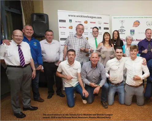  ??  ?? The award winners at the Tommy Earls Wicklow and District League awards 2016 in the Parkview Hotel, Newtown. Photos: Michael Kelly