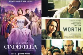  ?? Associated Press ?? The Amazon original movie “Cinderella” premiering Friday and the Netflix film “Worth,” also premiering Friday.