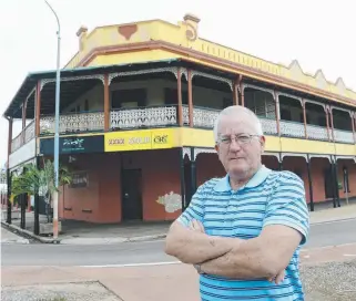  ?? RICH HERITAGE: Kirwan resident Terry Gillman wants to save the Criterion Hotel. ??