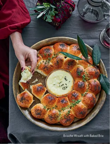  ??  ?? Brioche Wreath with Baked Brie