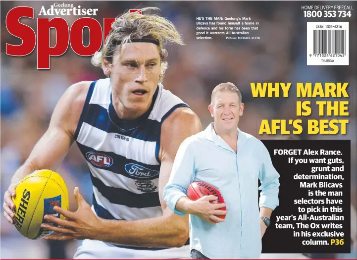  ?? Picture: MICHAEL KLEIN ?? HE’S THE MAN: Geelong's Mark Blicavs has found himself a home in defence and his form has been that good it warrants All-Australian selection.