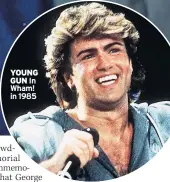  ??  ?? YOUNG GUN In Wham! in 1985
LIKE BROTHERS Close pals Andros and George in 1991