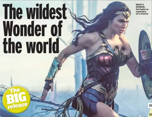  ??  ?? WHAT A WOMAN:
Gal Gadot as superhero on a mission
