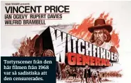  ??  ?? Tortyrscen­er från den här filmen från 1968 var så sadistiska att den censurerad­es.