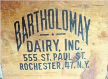  ?? ?? A Bartholoma­y Dairy Inc. wooden transport box with company
listing.